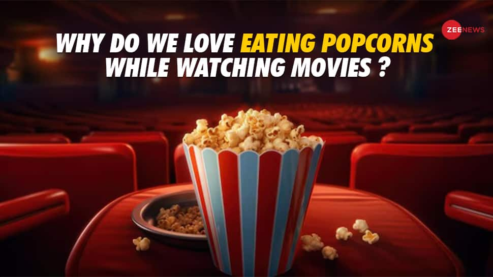 Why Do We Love Eating Popcorns While Watching Movies– Know Reason Here