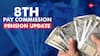 8th Central Pay Commission Pay Revision