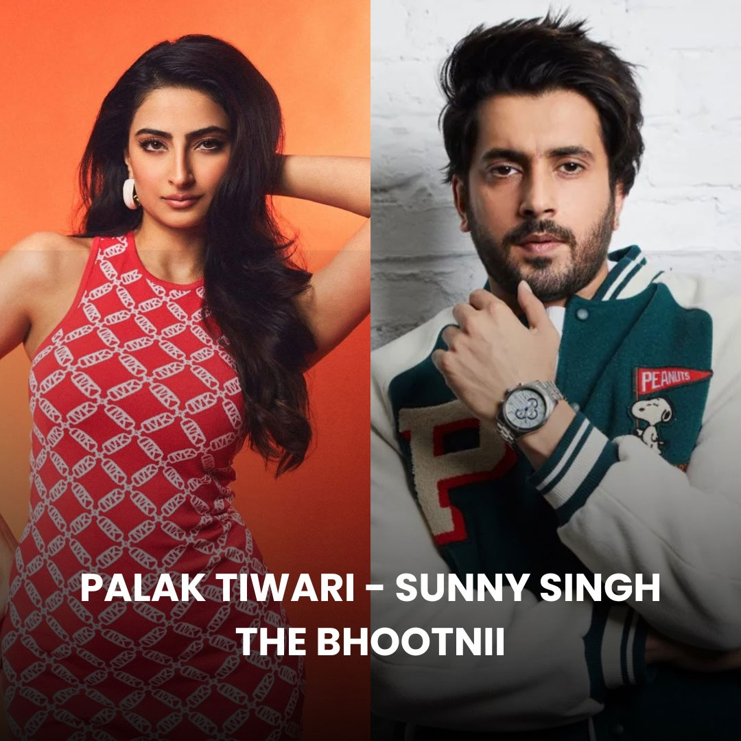 Palak Tiwari & Sunny Singh – The Bhootnii