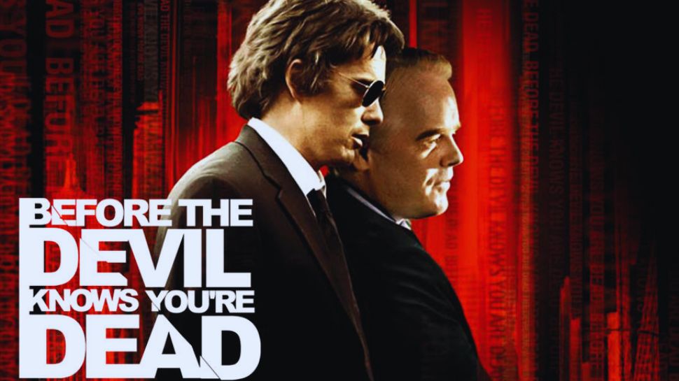 Before The Devil Knows You're Dead