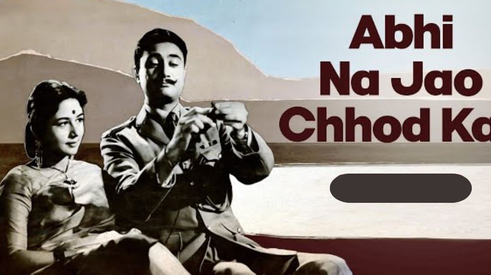 Abhi Na Jao Chhod Kar