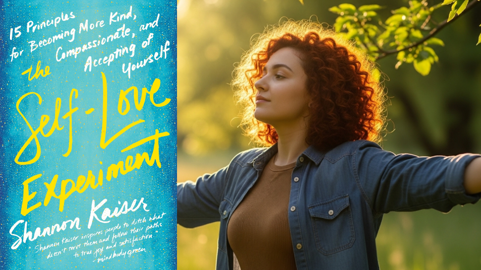 The Self-Love Experiment – by Shannon Kaiser