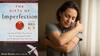 The Gifts of Imperfection – by Brené Brown