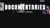 Lesser-Known Documentaries