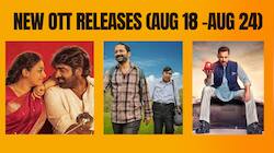 OTT Releases This Week (August18 - August24): 11New Movie And Shows To Stream 