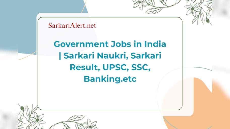 Government Jobs In India | Sarkari Naukri, Sarkari Result, UPSC, SSC, Banking