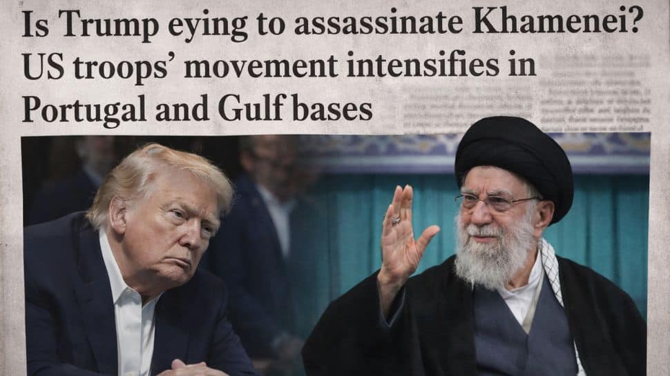 Trump eying to assassinate Khamenei? US troops surge in Portugal & Gulf