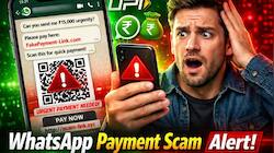 WhatsApp Payment Scam: How to stay safe from fake requests and QR codes