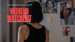 Weekend Watchlist: Top movies and series to stream on OTT