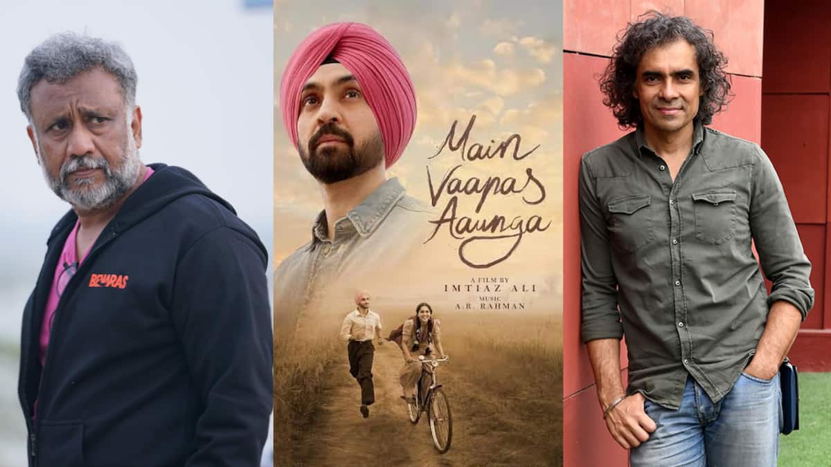 Anubhav Sinha heaps praise on Imtiaz Ali’s Main Vaapas Aaunga, says every frame is ‘soaked in belief’