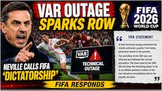 Neville calls 'dictatorship' after VAR controversy; FIFA responds, says this..