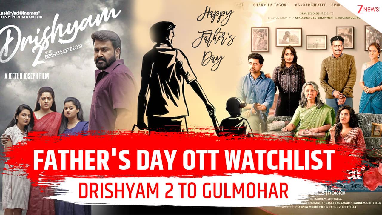 Father's Day 2026 OTT Watchlist: Drishyam 2 to Gulmohar, 10 movies to watch on ZEE5, Prime Video & JioHotstar