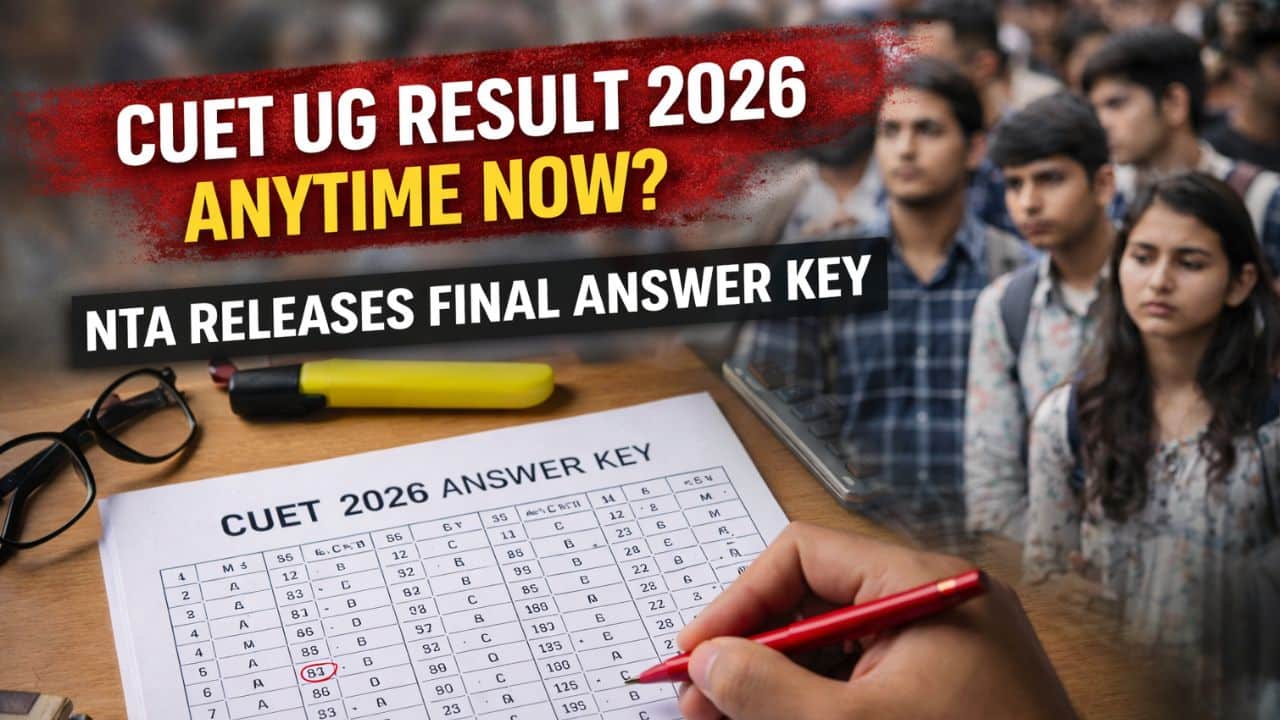 CUET UG result 2026: Final answer key released, scorecards anytime soon ...