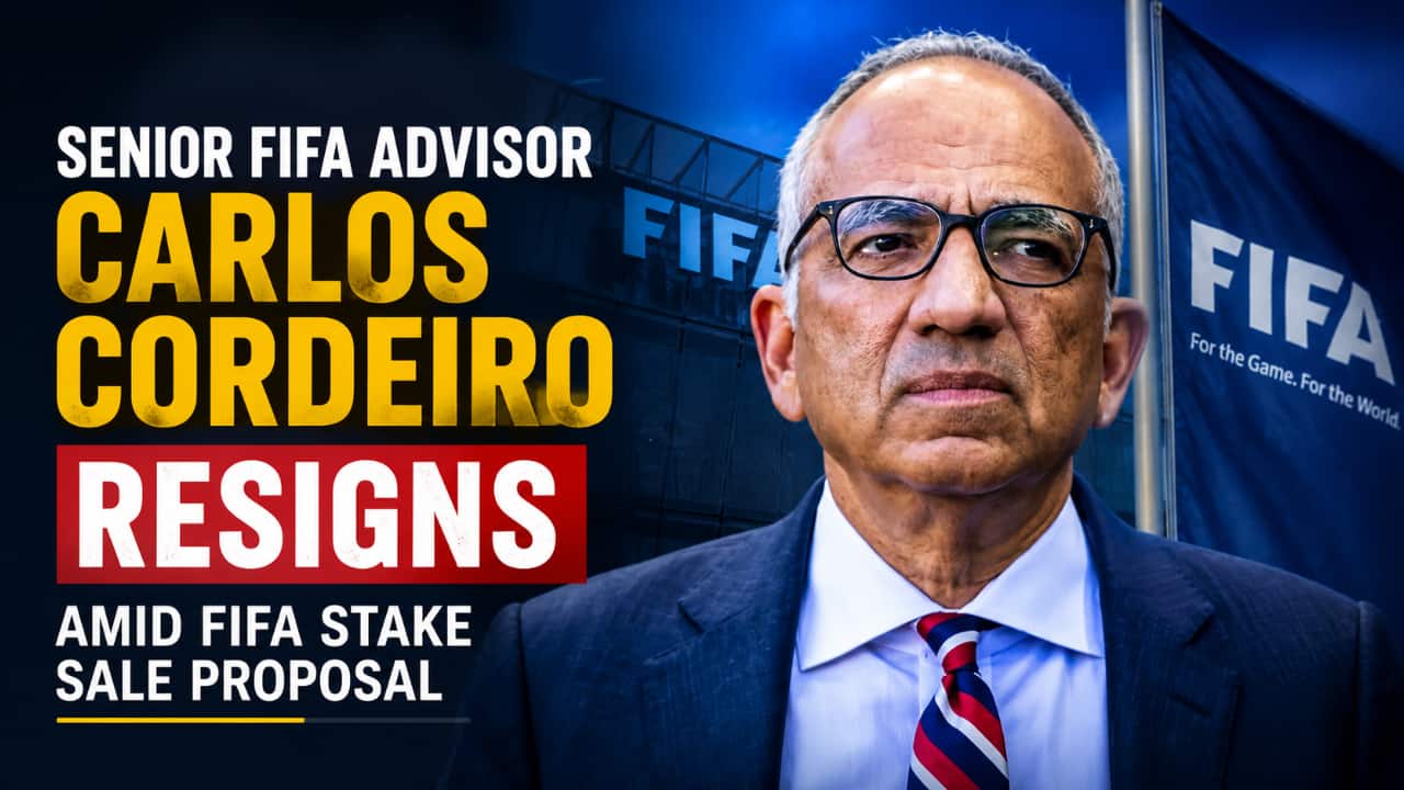 Senior FIFA advisor Carlos Cordeiro resigns amid FIFA stake sale proposal