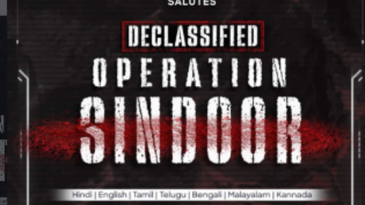 ‘Declassified: Operation Sindoor’: Documentary on India’s response to Pahalgam Attack set for August 15 release