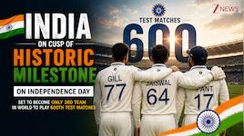 India on cusp of historic milestone on Independence Day; set to become only 3rd team in world to play 600th Test matches