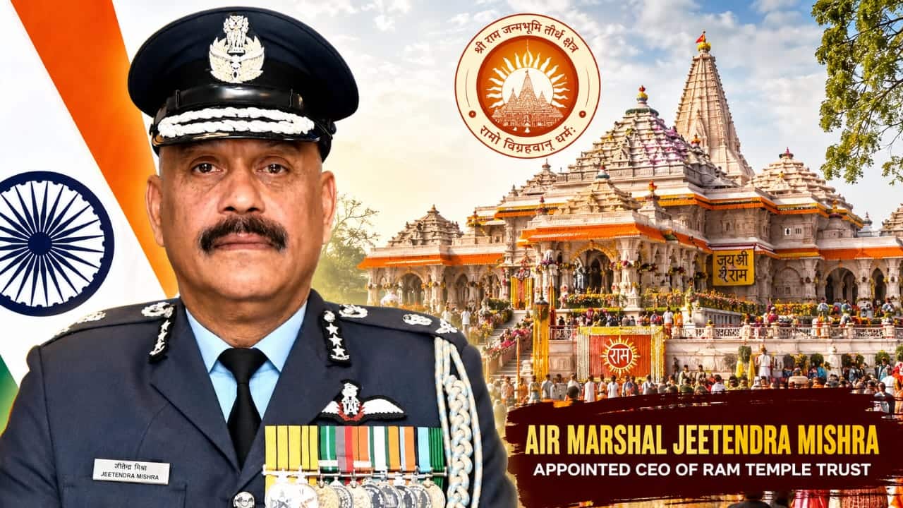 Retired Air Marshal Jeetendra Mishra appointed as CEO of Ram Temple Trust