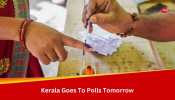 Over 2.75 Crore Voters To Vote For 194 Contestants In 20 Lok Sabha Seats In Kerala Tomorrow 