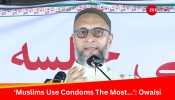 ‘Muslims Use Condoms The Most...’: Owaisi Responds To PM Modi’s ‘Those Who Have More Children’ Jibe 