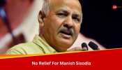 Breaking: No Relief For AAP&#039;s Manish Sisodia, Delhi Court Rejects Second Regular Bail Plea In Excise Policy Case