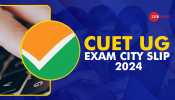 CUET UG 2024 City Intimation Slip Released At exams.nta.ac.in- Check Steps To Download Here
