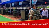 UP Heatwave Deaths: 2 Election Officials Die, 9 Admitted Due To Heatstroke In Sonbhadra