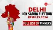  Lok Sabha Elections Results 2024: Check Constituency Wise Delhi Full List of Winners/Losers Candidate Name, Total Vote Margin and more