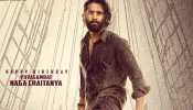  Happy Birthday Naga Chaitanya: Team Thandel Celebrates &#039;Yuva Samrat&#039; With Power-Packed Poster!