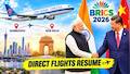 Six years later, direct flights return: How the Xi-Modi BRICS meet is reopening India-China skies