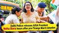 Delhi Police releases AISA President Neha Bora hours after pre-Tiranga March detention