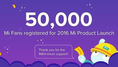 50,000 fans register for Xiaomi Mi Max launch event