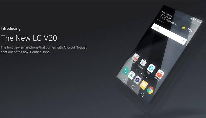 It's Official! LG V20 to be world’s first phone with Android 7.0 Nougat