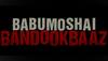 'Babumoshai Bandookbaaz' makers 'humiliated' by CBFC; lucky that film isn't banned, Pahlaj Nihalani tells director