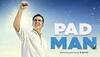 PadMan: Here’s how much Akshay Kumar starrer has minted so far