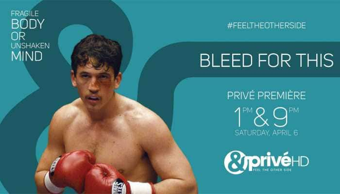 Zee English cluster sets tone for weekend with &#039;Bleed For This&#039; on &amp;PrivéHD and &#039;Another Kind Of Wedding&#039; on &amp;flix