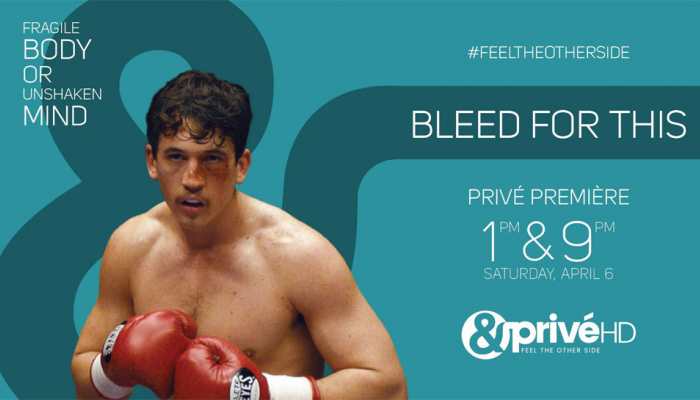 Zee English cluster sets tone for weekend with 'Bleed For This' on &amp;PrivéHD and 'Another Kind Of Wedding' on &amp;flix