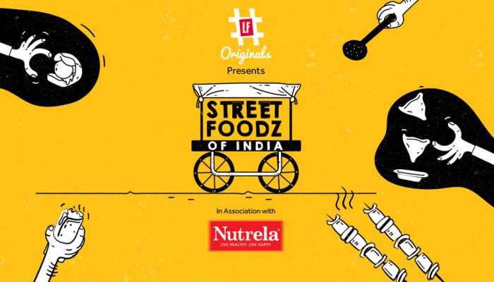 LF Originals launches new show &#039;Street Foodz of India&#039; With Nutrela