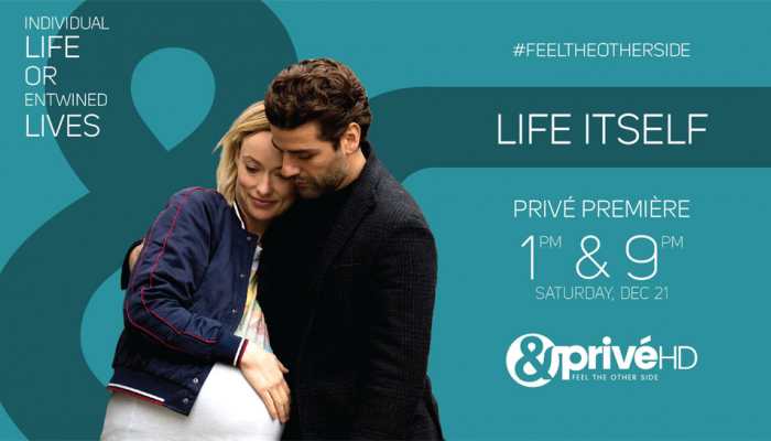 &amp;PrivéHD premieres the multi-layered film 'Life Itself'