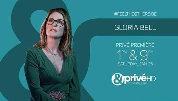 &amp;PrivéHD premieres &#039;Gloria Bell&#039; this Saturday