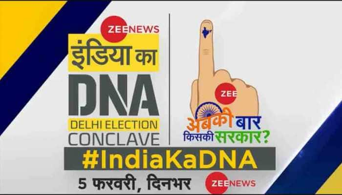 Zee News #IndiaKaDNA Conclave to focus on Delhi Assembly election 2020