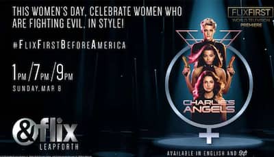 International Women's Day 2020: Watch World Television Premiere of Charlie's Angels on &flix 