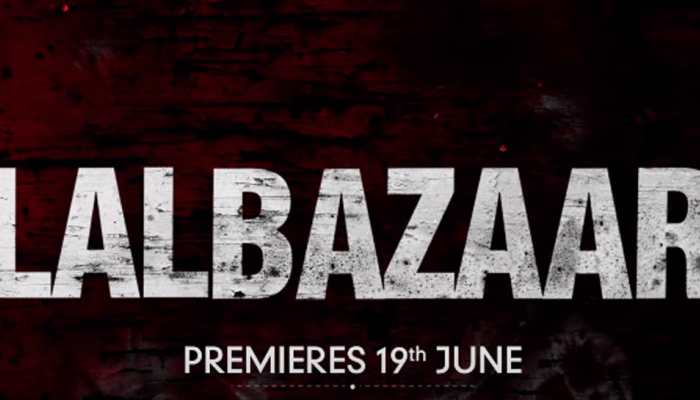 ZEE5's new crime thriller 'Lalbazaar' gets a thumbs up from fans!