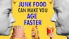 junk food ageing