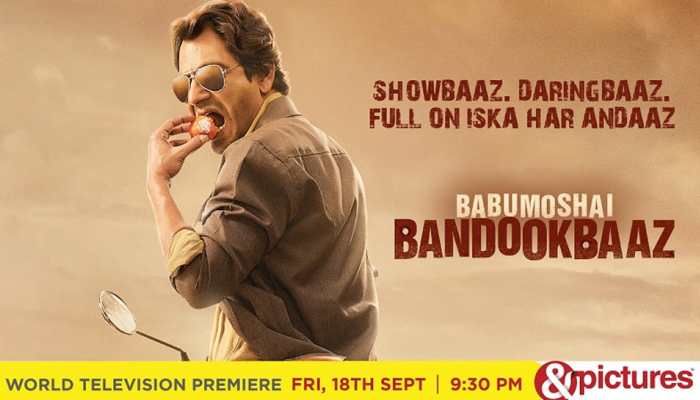 Meet badass Babu Bihari in the World Television Premiere of Babumoshai Bandookbaaz on &amp;pictures