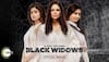 Watch Mona Singh, Shamita Shetty and Swastika Mukherjee in ZEE5's Black Widows trailer, get ready for an entertaining ride!