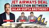 Exclusive: Are Gupta brothers backing Jalans in Jet Airways deal too?