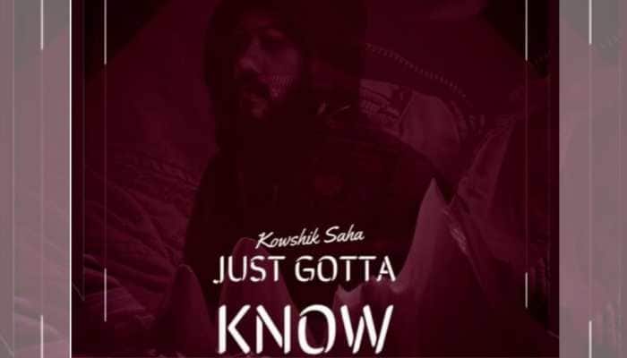 'Just Gotta Know'- A new single by Kowshik Saha is out!