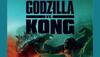 'Godzilla Vs Kong' witnesses blockbuster opening at Indian Box Office, mints Rs 6.4 crore