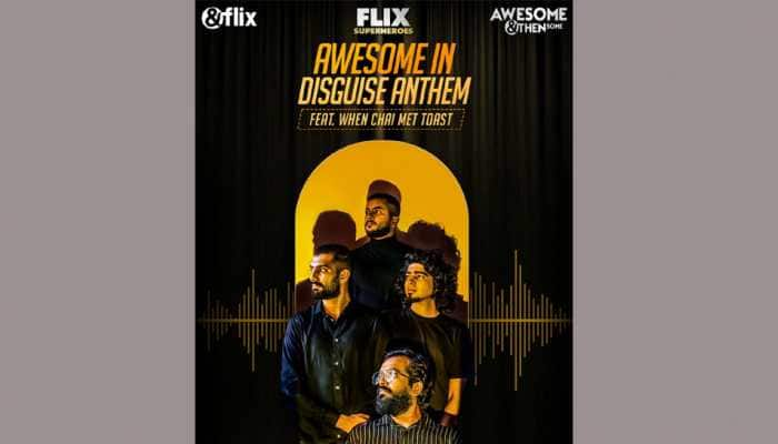 &amp;flix celebrates superheroes amongst us with its new music video ‘awesome in disguise’