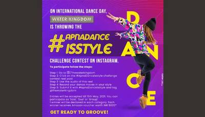 Water Kingdom throws ‘Apna Dance Isstyle’ challenge on the occasion of International Dance Day